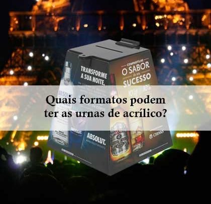 Quais são os Formatos das Urnas em Acrílico