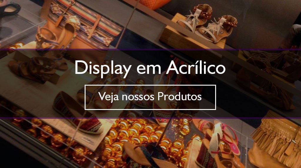 Comprar Displays em Acrílico